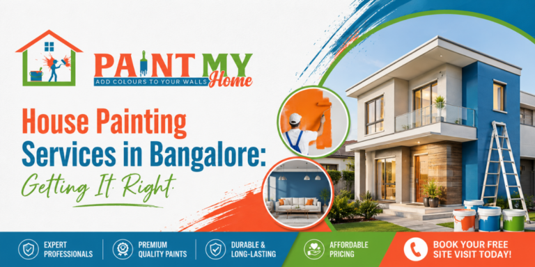 House Painting Services in Bangalore: Getting It Right